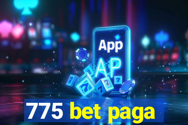 775 bet paga